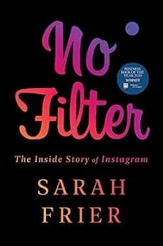 و دانلود نسخه کامل کتاب زبان اصلی No Filter: The Inside Story of Instagram PDF | دانلود کتاب خارجی