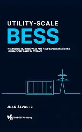 و دانلود نسخه کامل کتاب زبان اصلی Utility-Scale BESS: The Decisions, Interfaces and Field Experience Behind Utility-Scale Battery Storage PDF | دانلود کتاب خارجی