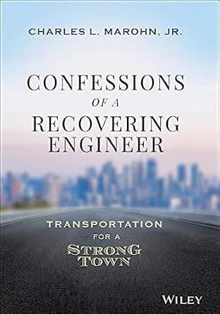 و دانلود نسخه کامل کتاب زبان اصلی Confessions of a Recovering Engineer: Transportation for a Strong Town PDF | دانلود کتاب خارجی