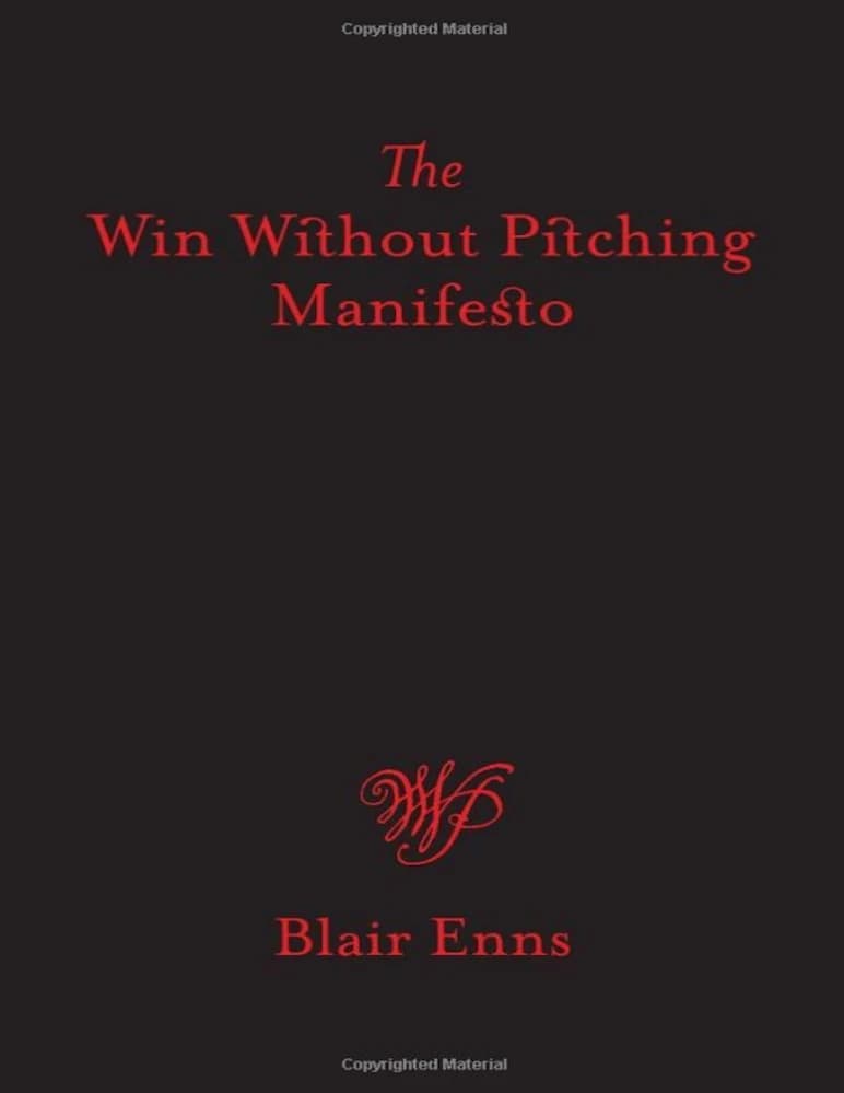 کتاب The Win Without Pitching Manifesto (مانیفست موفقیت بدون ارائه فروش) نسخه انگلیسی PDF | بلر انز
