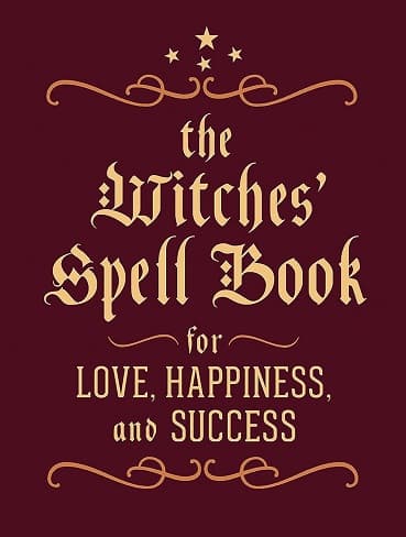 کتاب The Witches Spell Book: For Love, Happiness, and Success (متن کامل)