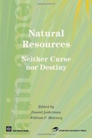 دانلود کتاب Natural Resources, Neither Curse Nor Destiny: Neither Curse Nor Destiny (Latin American Development Forum)