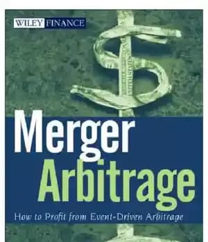 دانلود کتاب Merger arbitrage: how to profit from event-driven arbitrage – آربیتراژ ادغام: چگونه از آربیتراژ رویداد محور سود ببریم