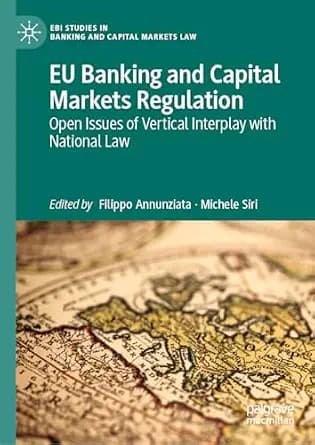 و دانلود نسخه کامل کتاب زبان اصلی EU Banking and Capital Markets Regulation: Open Issues of Vertical Interplay with National Law (EBI Studies in Banking and Capital Markets Law) PDF | دانلود کتاب