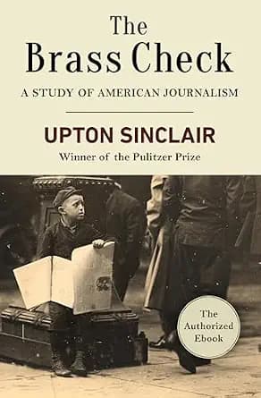 و دانلود نسخه کامل کتاب زبان اصلی The Brass Check: A Study of American Journalism PDF | دانلود کتاب خارجی