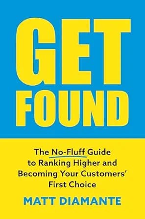 و دانلود نسخه کامل کتاب زبان اصلی Get Found: The No-Fluff Guide to Ranking Higher and Becoming Your Customers’ First Choice PDF | دانلود کتاب خارجی