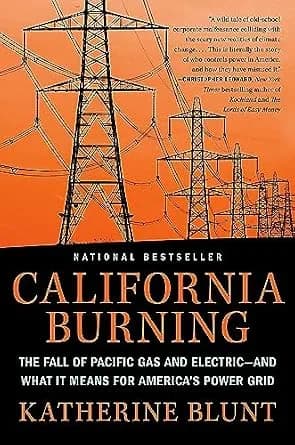 و دانلود نسخه کامل کتاب زبان اصلی California Burning: The Fall of Pacific Gas and Electric–and What It Means for America’s Power Grid PDF | دانلود کتاب خارجی