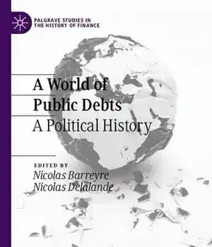 دانلود کتاب A World of Public Debts: A Political History – دنیایی از بدهی های عمومی: تاریخ سیاسی
