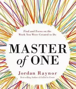 دانلود کتاب Master of One: Find and Focus on the Work You Were Created to Do – Master of One:…