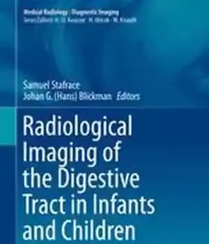 دانلود کتاب Radiological Imaging of the Digestive Tract in Infants and Children – تصویربرداری رادیولوژیکی دستگاه گوارش در نوزادان و…