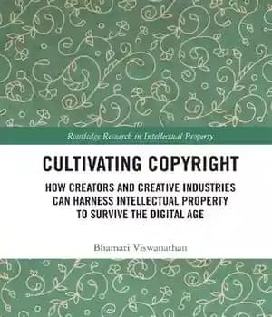 دانلود کتاب Cultivating Copyright: How Creators and Creative Industries Can Harness Intellectual Property to Survive the Digital Age – پرورش…