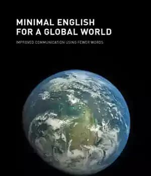 دانلود کتاب Minimal English for a Global World. Improved Communication Using Fewer Words – حداقل انگلیسی برای جهانی جهانی بهبود…