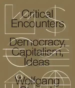 دانلود کتاب Critical Encounters: Capitalism, Democracy, Ideas – برخوردهای انتقادی: سرمایه داری، دموکراسی، ایده ها