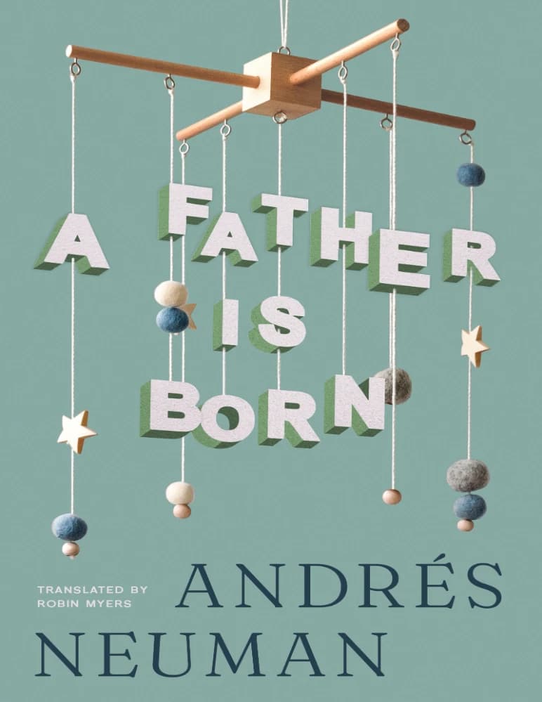 کتاب A Father Is Born (پدری متولد می شود) نسخه انگلیسی PDF | آندرس نویمان