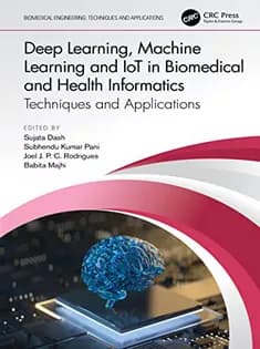 دانلود کتاب Deep Learning, Machine Learning and IoT in Biomedical and Health Informatics