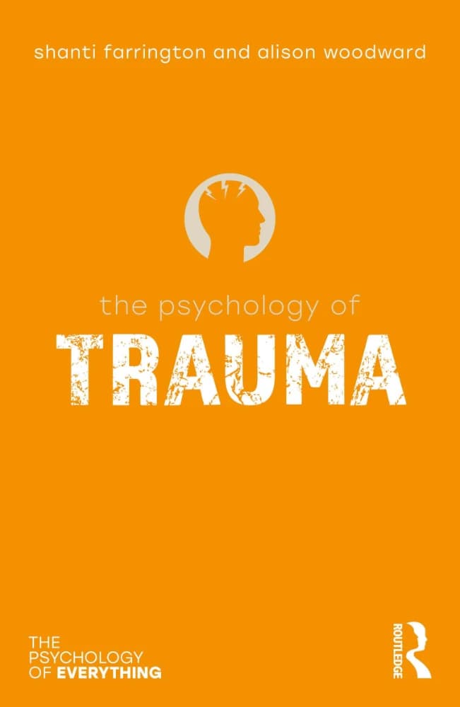 کتاب The Psychology of Trauma (روانشناسی تروما) نسخه انگلیسی PDF | شانتی فارینگتون و آلیسون وودوارد