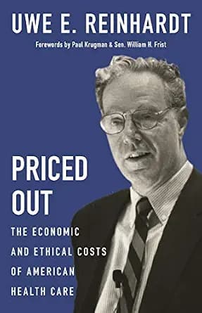 و دانلود نسخه کامل کتاب زبان اصلی Priced Out: The Economic and Ethical Costs of American Health Care PDF | دانلود کتاب خارجی