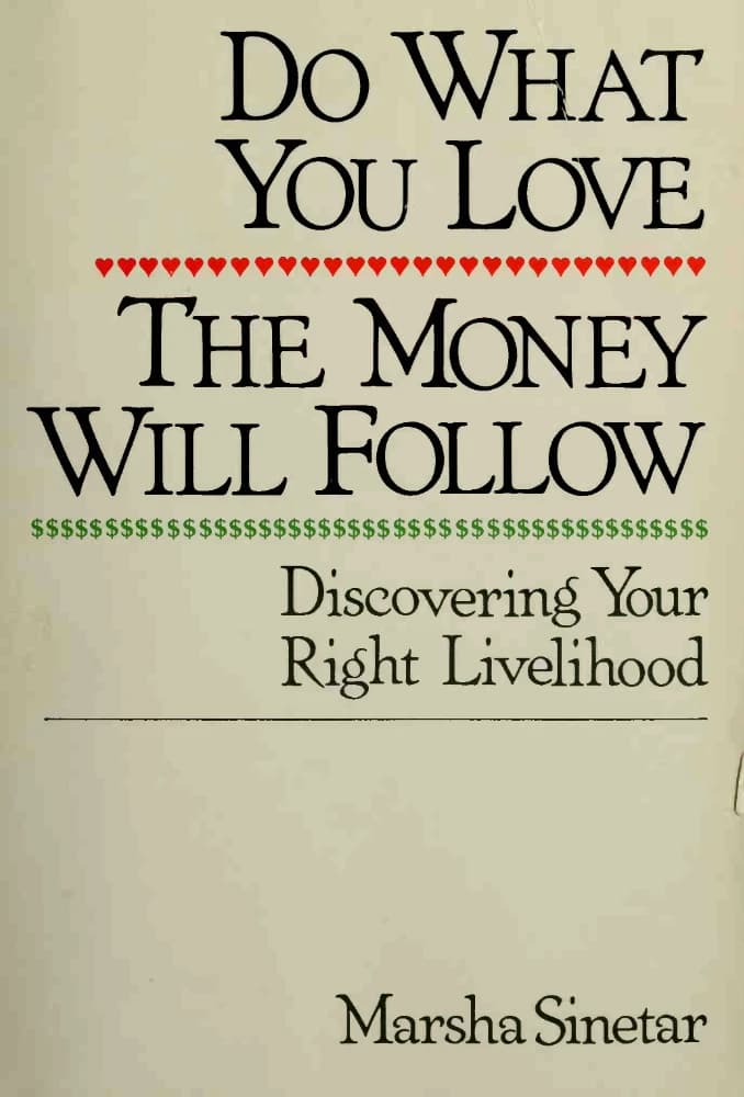 کتاب Do What You Love, The Money Will Follow (کاری را که دوست دارید انجام دهید، پول به دنبالش میآید) نسخه انگلیسی PDF | مارشا سینتار
