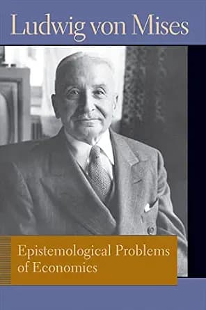 و دانلود نسخه کامل کتاب زبان اصلی Epistemological Problems of Economics (Liberty Fund Library of the Works of Ludwig von Mises) | دانلود کتاب خارجی