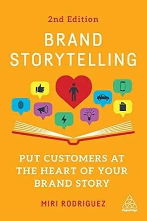 و دانلود نسخه کامل کتاب زبان اصلی Brand Storytelling: Put Customers at the Heart of Your Brand Story | دانلود کتاب خارجی