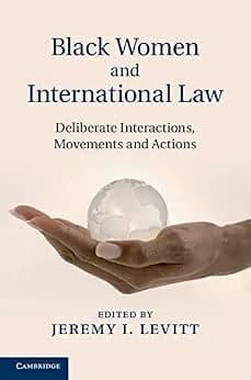 و دانلود نسخه کامل کتاب زبان اصلی Black Women and International Law: Deliberate Interactions, Movements and Actions | دانلود کتاب خارجی