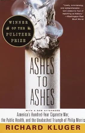و دانلود نسخه کامل کتاب زبان اصلی Ashes to Ashes: America’s Hundred-Year Cigarette War, the Public Health, and the Unabashed Triumph of Philip Morris | دانلود کتاب خارجی