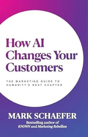و دانلود نسخه کامل کتاب زبان اصلی How AI Changes Your Customers: The Marketing Guide to Humanity’s Next Chapter | دانلود کتاب خارجی