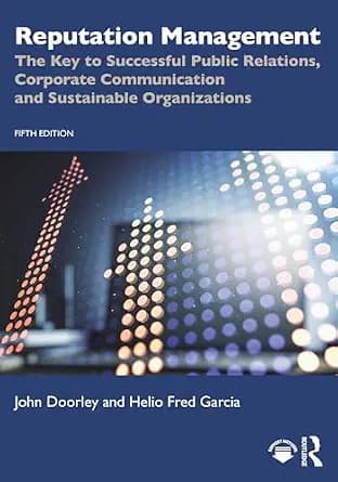 و دانلود نسخه کامل کتاب زبان اصلی Reputation Management: The Key to Successful Public Relations, Corporate Communication and Sustainable Organizations | دانلود کتاب خارجی