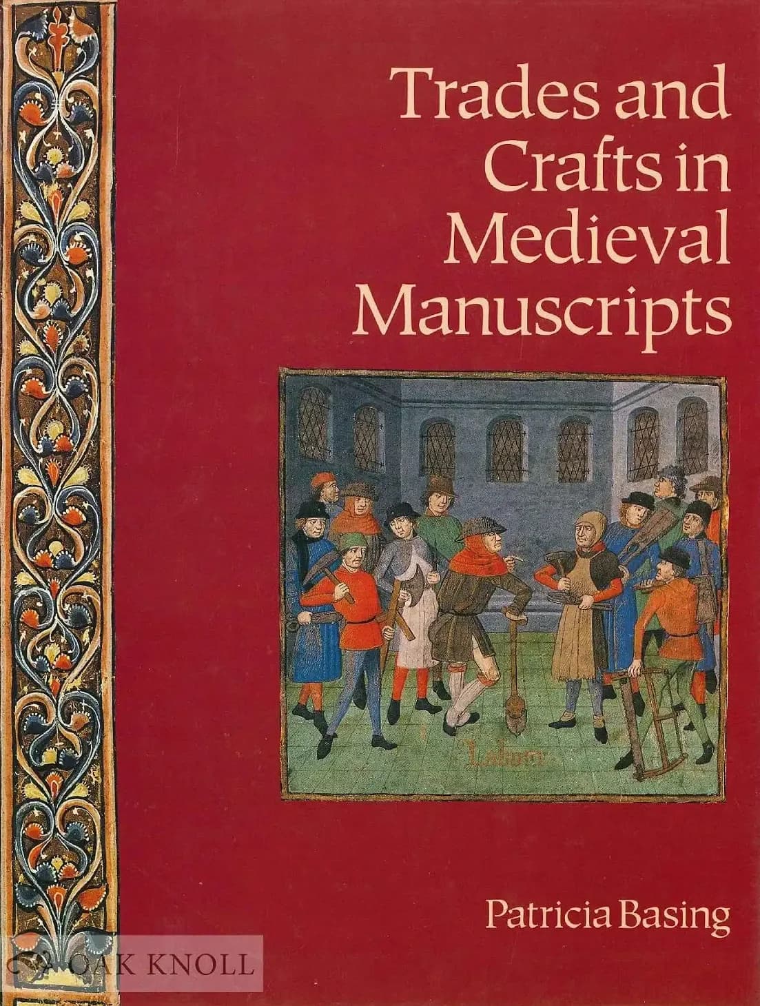 کتاب تجارتها و صنایعدستی در دستنوشتههای قرون وسطی (Trades and Crafts in Medieval Manuscripts) نسخه انگلیسی PDF | پاتریشیا باسینگ