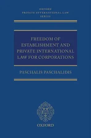 و دانلود نسخه کامل کتاب زبان اصلی Freedom of Establishment and Private International Law for Corporations (Oxford Private International Law Series) | دانلود کتاب خارجی