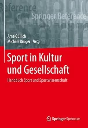 و دانلود نسخه کامل کتاب زبان اصلی Sport in Kultur und Gesellschaft: Handbuch Sport und Sportwissenschaft (German Edition) | دانلود کتاب خارجی
