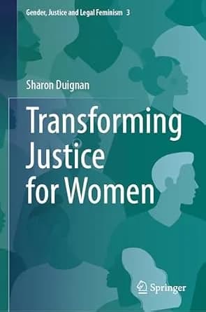 و دانلود نسخه کامل کتاب زبان اصلی Transforming Justice for Women (Gender, Justice and Legal Feminism Book 3) | دانلود کتاب خارجی