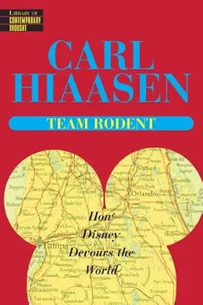 و دانلود نسخه کامل کتاب زبان اصلی Team Rodent: How Disney Devours the World (Library of Contemporary Thought) | دانلود کتاب خارجی
