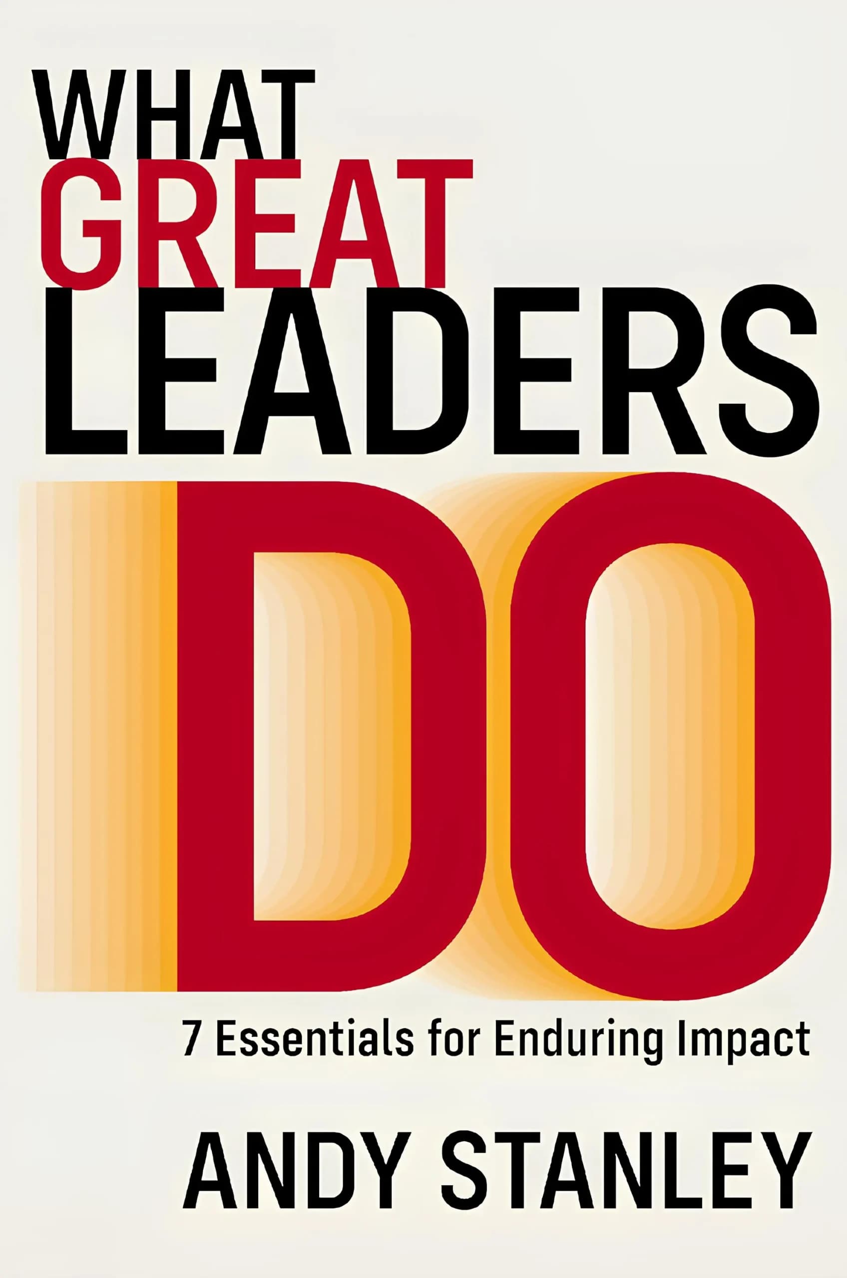 کتاب رهبران بزرگ چه میکنند (What Great Leaders Do) نسخه انگلیسی PDF | اندی استنلی