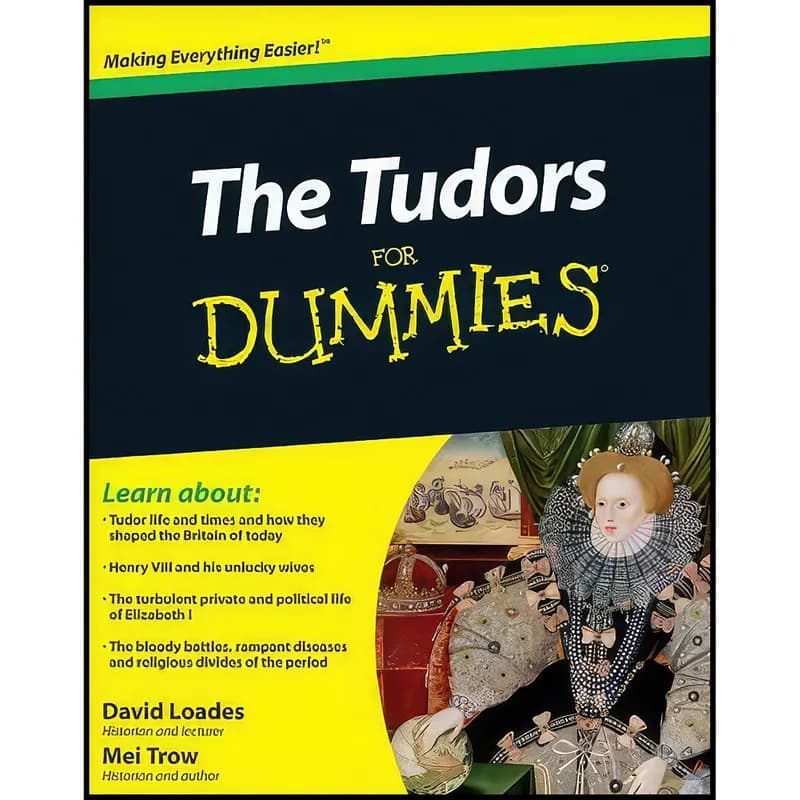 کتاب The Tudors For Dummies اثر David Loades and Mei Trow انتشارات For Dummies