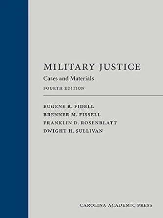 و دانلود نسخه کامل کتاب زبان اصلی Military Justice: Cases and Materials, Fourth Edition | دانلود کتاب خارجی