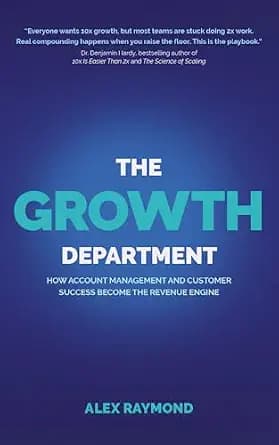 و دانلود نسخه کامل کتاب زبان اصلی The Growth Department: How Account Management and Customer Success Become the Revenue Engine | دانلود کتاب خارجی