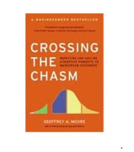 و دانلود نسخه کامل کتاب زبان اصلی Crossing the Chasm: Marketing and Selling High-Tech Products to Mainstream Customers (Collins Business Essentials) Kindle Edition | دانلود کتاب خارجی