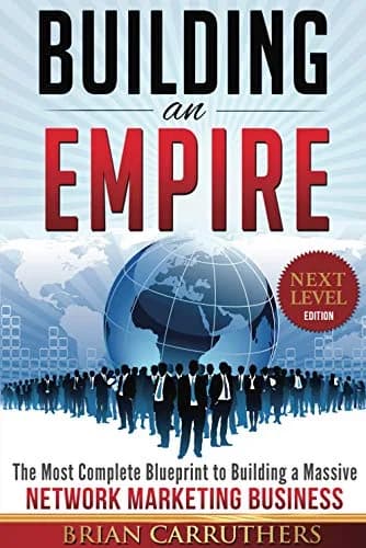 و دانلود نسخه کامل کتاب زبان اصلی Building an Empire: The Most Complete Blueprint to Building a Massive Network Marketing Business (Next Level Edition) Kindle Edition | دانلود کتاب خارجی