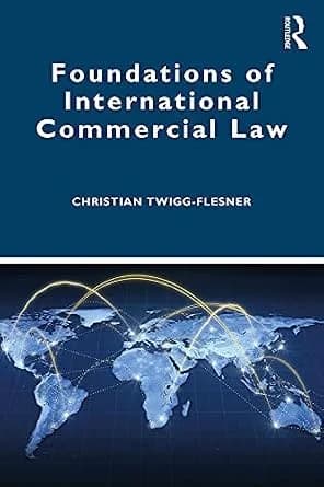 و دانلود نسخه کامل کتاب زبان اصلی Foundations of International Commercial Law | دانلود کتاب خارجی