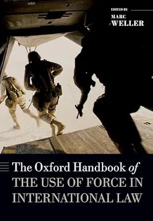 و دانلود نسخه کامل کتاب زبان اصلی The Oxford Handbook of the Use of Force in International Law (Oxford Handbooks) | دانلود کتاب خارجی