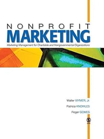 و دانلود نسخه کامل کتاب زبان اصلی Nonprofit Marketing: Marketing Management for Charitable and Nongovernmental Organizations | دانلود کتاب خارجی