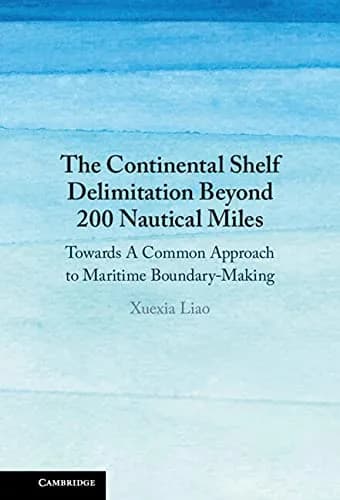 و دانلود نسخه کامل کتاب زبان اصلی The Continental Shelf Delimitation Beyond 200 Nautical Miles: Towards A Common Approach to Maritime Boundary-Making Kindle Edition | دانلود کتاب خارجی