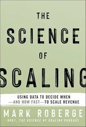 و دانلود نسخه کامل کتاب زبان اصلی The Science of Scaling: Using Data to Decide When — and How Fast — to Scale Revenue | دانلود کتاب خارجی