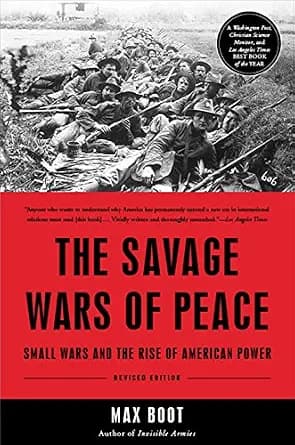 و دانلود نسخه کامل کتاب زبان اصلی The Savage Wars Of Peace: Small Wars And The Rise Of American Power | دانلود کتاب خارجی