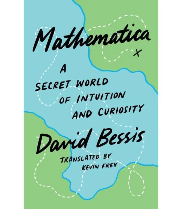 کتاب Mathematica: A Secret World of Intuition and Curiosity اثر David Bessis | نسخه انگلیسی PDF