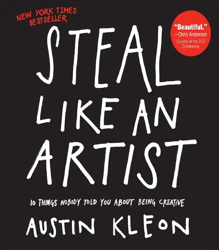 کتاب Steal Like an Artist: 10 Things Nobody Told You About Being Creative (مثل یک هنرمند بدزد) اثر Austin Kleon | نسخه انگلیسی PDF