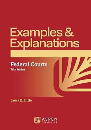 و دانلود نسخه کامل کتاب زبان اصلی Examples & Explanations for Federal Courts (Examples & Explanations Series) | دانلود کتاب خارجی