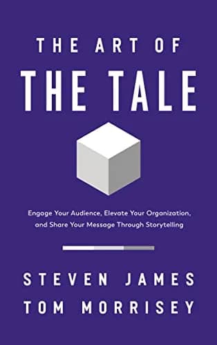 و دانلود نسخه کامل کتاب زبان اصلی The Art of the Tale: Engage Your Audience, Elevate Your Organization, and Share Your Message Through Storytelling Kindle Edition | دانلود کتاب خارجی