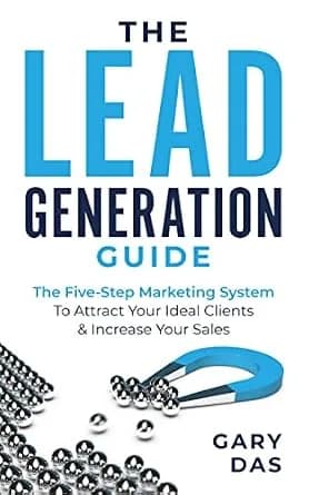 و دانلود نسخه کامل کتاب زبان اصلی The Lead Generation Guide: The Five-Step Marketing System to Attract Your Ideal Clients & Increase Your Sales | دانلود کتاب خارجی